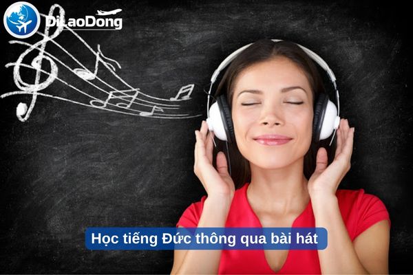 Học tiếng Đức thông qua bài hát giúp cho não bộ của bạn được tiếp nhận tốt hơn